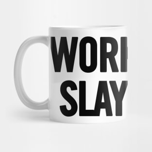 Work Hard Slay Hard Mug